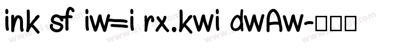ink sf iw=i rx.kwi dwAw字体转换